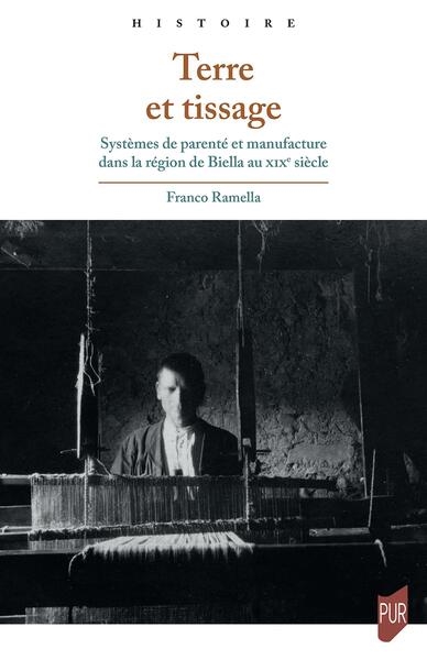 Terre et tissages: systèmes de parenté et manufacture dans la région de Biella au XIXe siècle