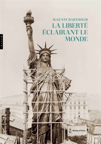 Auguste Bartholdi: la liberté éclairant le monde: catalogue officiel de l'exposition