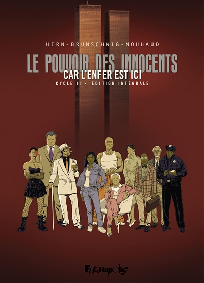 Le pouvoir des innocents, cycle II. Car l'enfer est ici: édition intégrale