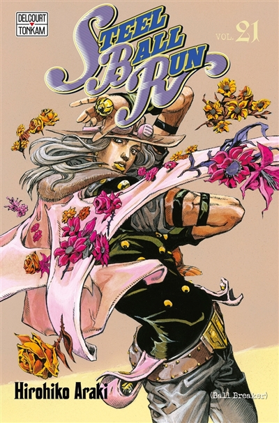 Steel ball run: Jojo's bizarre adventure. Vol. 21. Ball braker