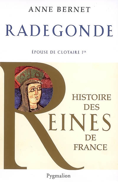 Histoire des reines de France - Radegonde