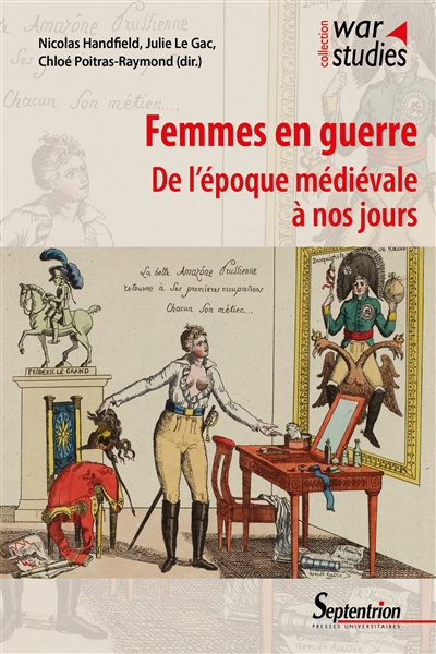 Femmes en guerre: de l'époque médiévale à nos jours