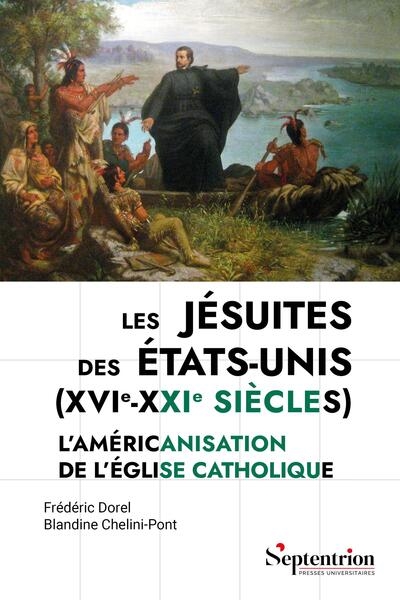Les jésuites des Etats-Unis (XVIe-XXIe siècles): l'américanisation de l'Eglise catholique