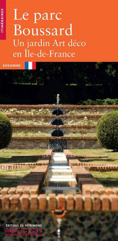 Le parc Boussard: un jardin Art déco en Ile-de-France: Essonne