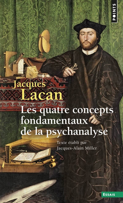Les Quatre concepts fondamentaux de la psychanalyse - Le Séminaire livre XI