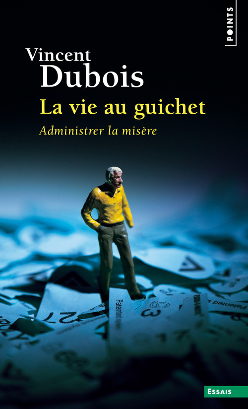 La vie au guichet: administrer la misère
