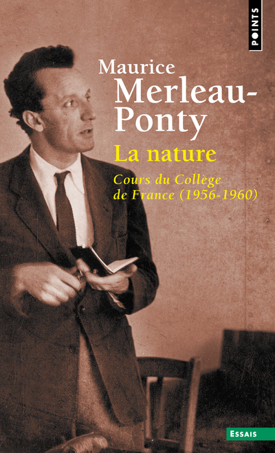 La nature: notes, cours du Collège de France. Résumés de cours correspondants