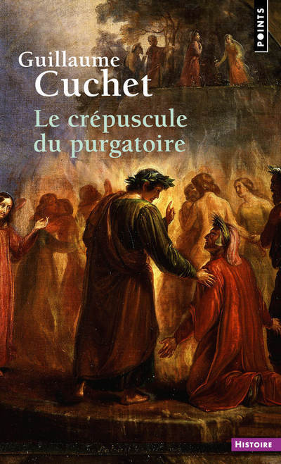 Le crépuscule du purgatoire: le souci du salut dans les mentalités catholiques: XIXe-XXe siècle