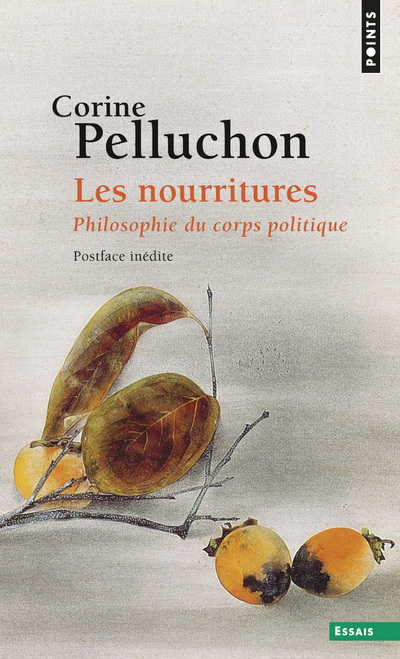 Les nourritures: philosophie du corps politique