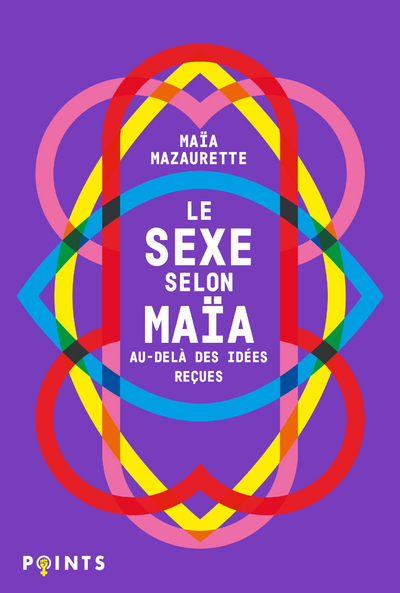 Le sexe selon Maïa: au-delà des idées reçues