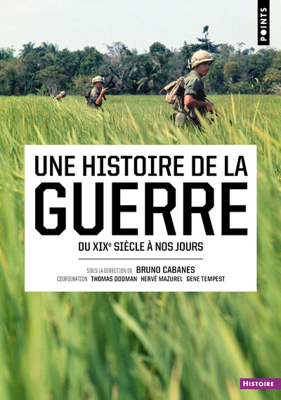 Une histoire de la guerre - Du XIXe siècle à nos jours