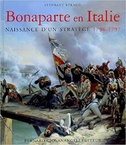 Bonaparte en Italie: naissance d'un stratège, 1796-1797