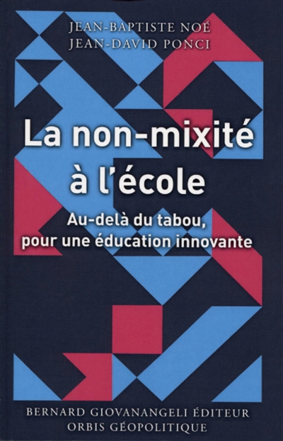 La non-mixité à l'école: au-delà du tabou, pour une éducation innovante