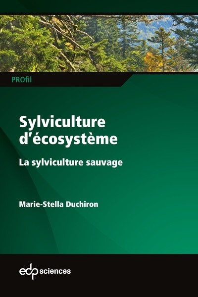 Sylviculture d'écosystème: la sylviculture sauvage