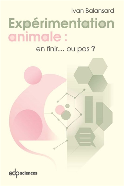 Expérimentation animale: en finir... ou pas?