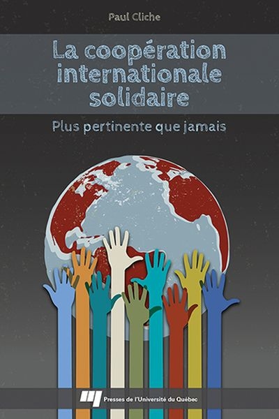 La coopération internationale solidaire: plus pertinente que jamais
