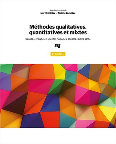 Méthodes qualitatives, quantitatives et mixtes, 2e édition - Dans la recherche en sciences humaines, sociales et de la santé