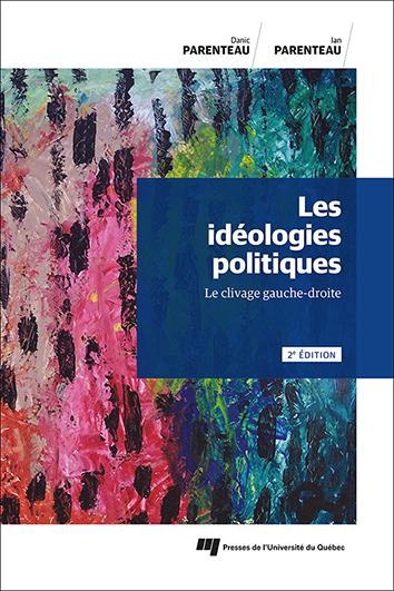 Les idéologies politiques, 2e édition - Le clivage gauche-droite