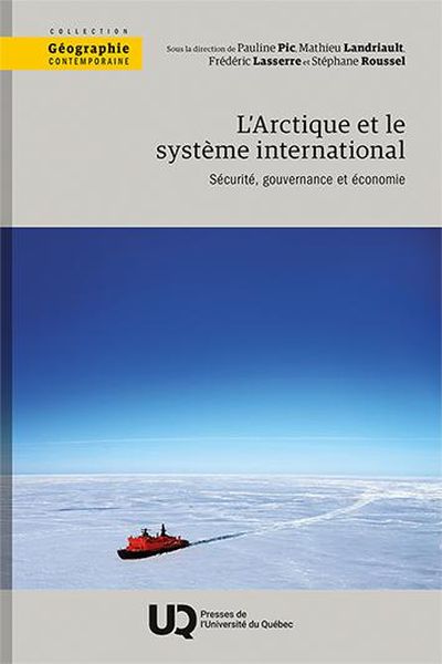 L'Arctique et le système international: Sécurité, gouvernance et économie