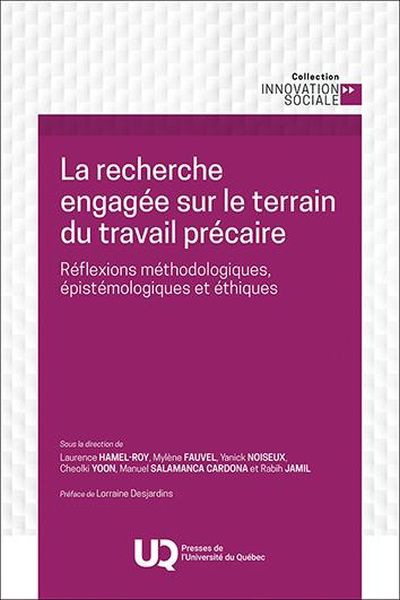 La recherche engagée sur le terrain du travail précaire: Réflexions méthodologiques, épistémologiques et éthiques