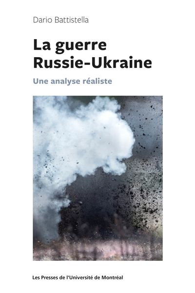 La guerre Russie-Ukraine: une analyse réaliste