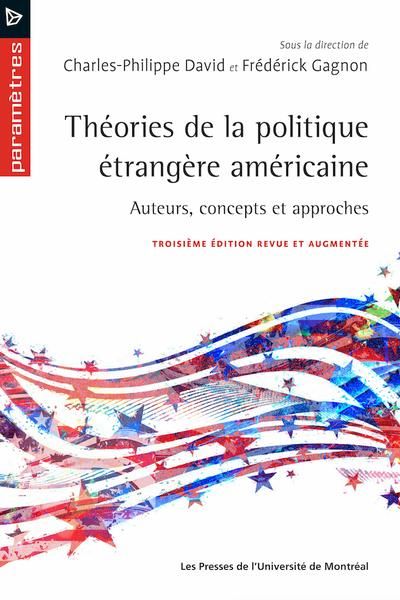 Théories de la politique étrangère américaine: auteurs, concepts et approches