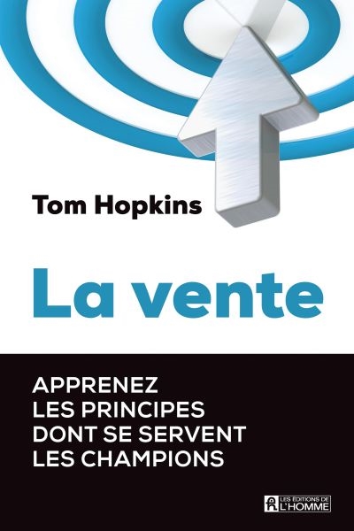 La vente: apprenez les principes dont se servent les champions