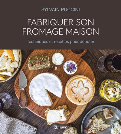 Fabriquer son fromage maison: techniques et recettes pour débuter