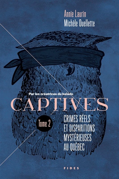 Captives tome 2: Crimes réels et disparitions mystérieuses au Québec 2