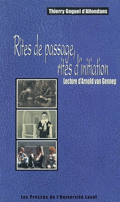 Rites de passage, rites d'initiation: lecture d'Arnold van Gennep