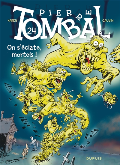 Pierre Tombal - Tome 24 - On s'éclate, mortels!