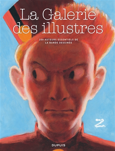 La galerie des illustres: 200 auteurs essentiels de la bande dessinée