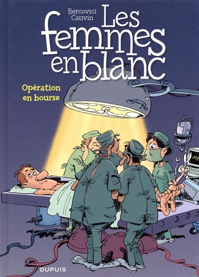 Les femmes en blanc - Tome 26 - Opération en bourse