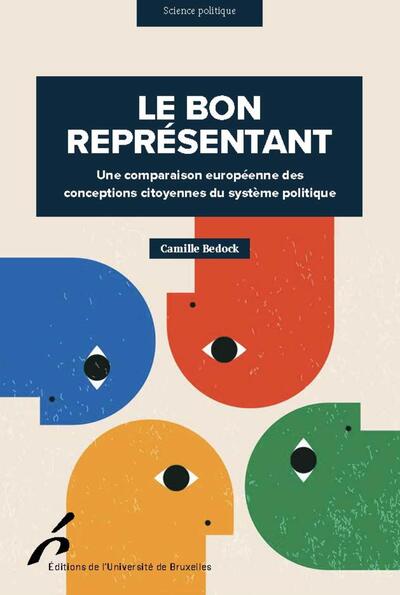 Le bon représentant: une comparaison européenne des conceptions citoyennes du système politique