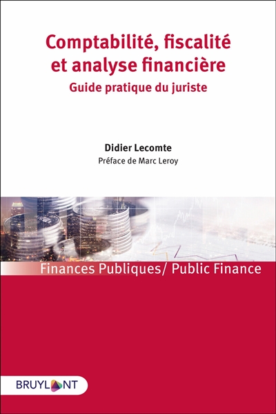 Comptabilité, fiscalité et analyse financière: guide pratique du juriste