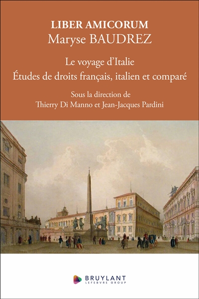 Liber amicorum Maryse Baudrez: le voyage d'Italie: études de droits français, italien et comparé