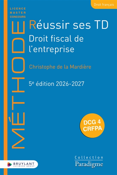 Réussir ses TD. Droit fiscal de l'entreprise: DCG 4, CRFPA