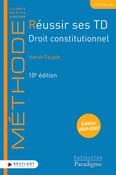 Réussir ses TD. Droit constitutionnel: 2026-2027