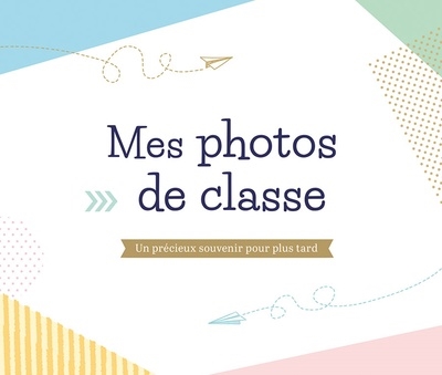 Mes photos de classe: un précieux souvenir pour plus tard