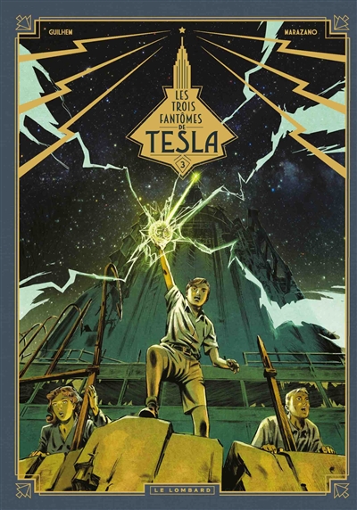 Les Trois fantômes de Tesla - Tome 3 - Les Héritiers du rayon