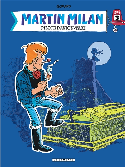 Martin Milan: pilote d'avion-taxi: intégrale. Vol. 3
