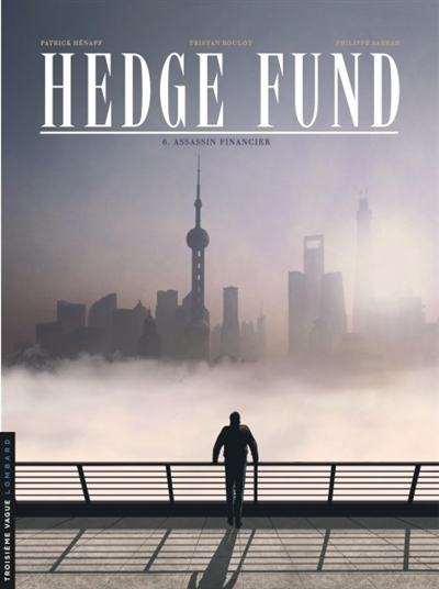Hedge Fund - Tome 6 - Assassin financier