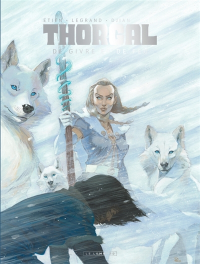 Thorgal Saga - Tome 4 - De Givre et de Feu