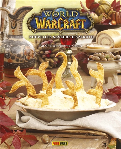 World of Warcraft: nouvelles saveurs d'Azeroth: le livre de cuisine officiel