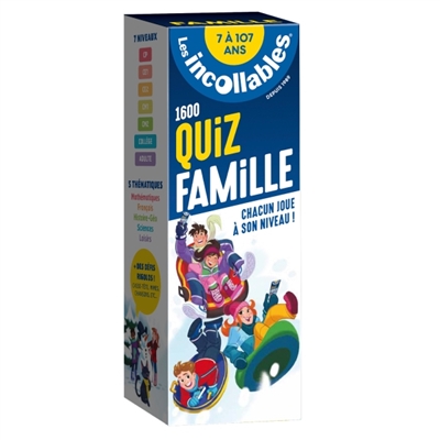 Les incollables: 1.600 quiz famille, 7 à 107 ans: chacun joue à son niveau!