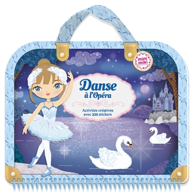 Minimiki: Danse à l'Opéra: Activités créatives avec 220 stickers