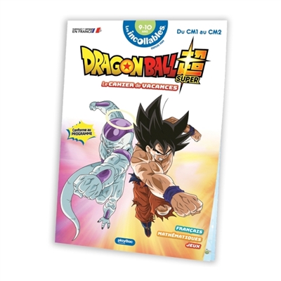 Cahier de vacances Dragon Ball Super 2026 - Les Incollables - Du CM1 au CM2 - 9/10 ans