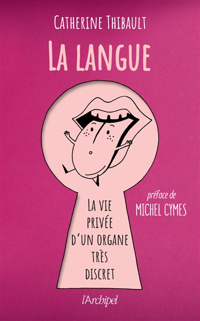 La langue: la vie privée d'un organe très discret