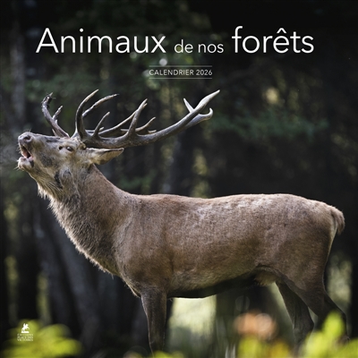 Calendrier 2026: Animaux de nos forêts