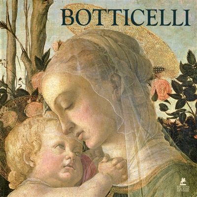 Sandro Botticelli: painter of beauty. peintre de la beauté. Maler der Schnönheit
